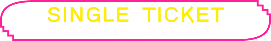 single ticket choose one event block