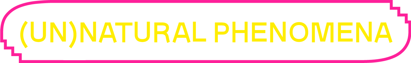 (Un)natural Phenomena