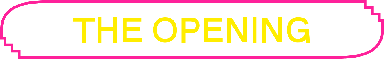 The opening